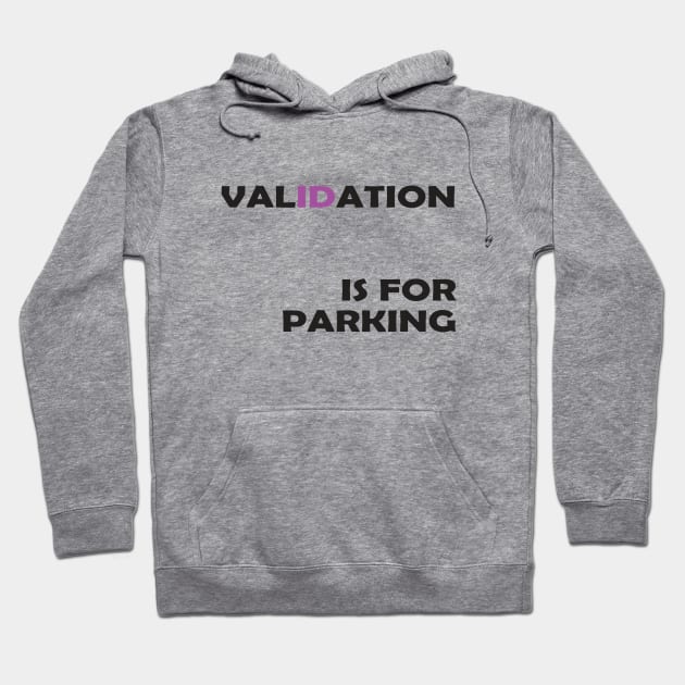 Validation is for parking (purple) Hoodie by TrinityKnotStudio